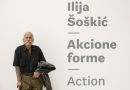 Akcione forme - Retrospektivna izložba Ilije Šoškić, MSUB i MSUV